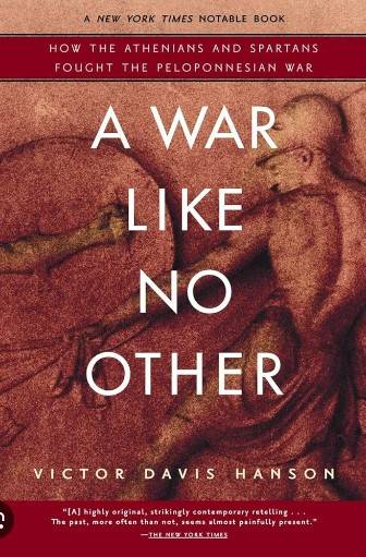 book titled: A War Like No Other: How the Athenians and Spartans Fought the Peloponnesian War.